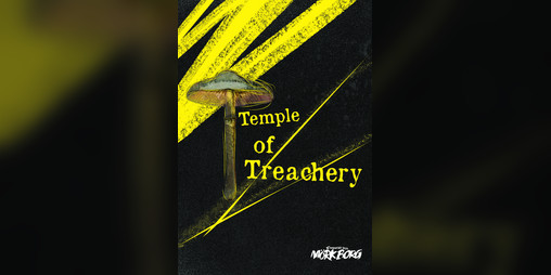 Cover image for Temple Of Treachery: A Psychedelic Mörk Borg Adventure