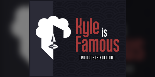 Cover image for Kyle is Famous: Complete Edition