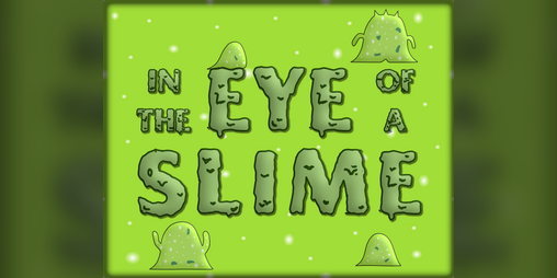 Cover image for in the eye of a slime