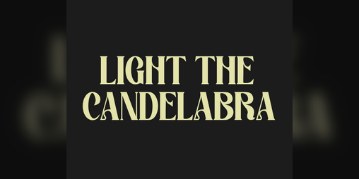 Cover image for LIGHT THE CANDELABRA