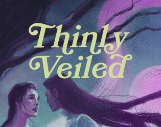 Thinly Veiled   - A TTRPG about ghosts 