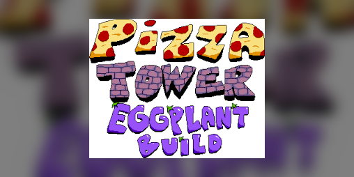 Pizza Tower Eggplant Build-Android Port (New Update)-(Debug Mode) 