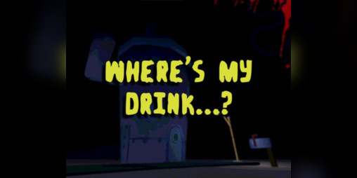 Cover image for Where's My Drink...?