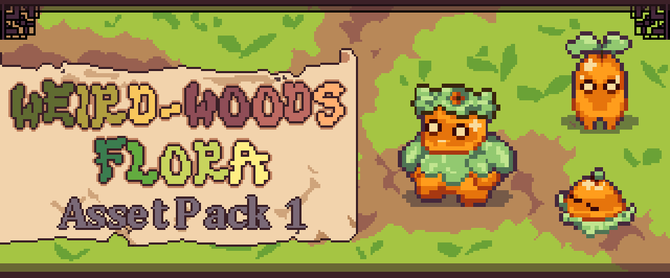 Pixel art banner with a sign reading 'Weird-Woods Flora Asset Pack 1' and three plant-like characters on grass.