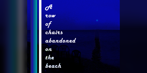 Cover image for A row of chairs abandoned on the beach