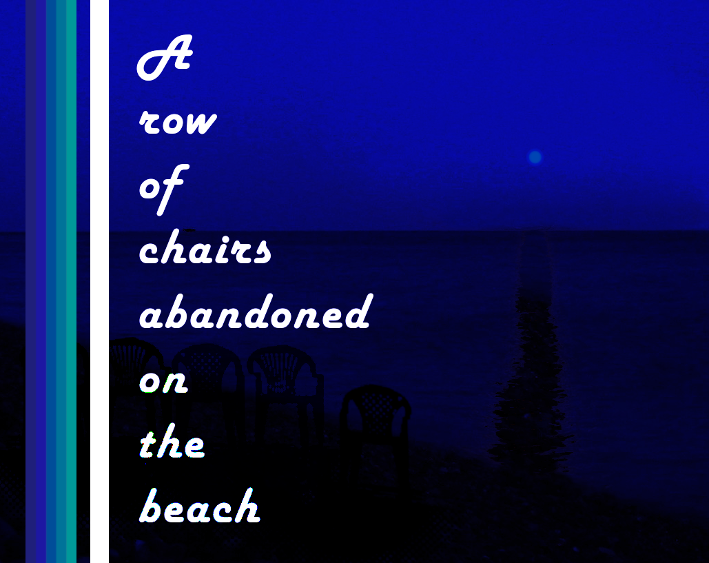 A row of chairs abandoned on the beach