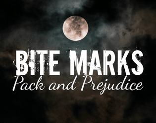 Pack and Prejudice, a scenario for Bite Marks  