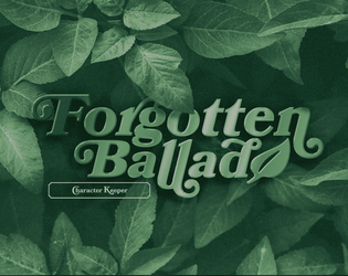 Forgotten Ballad Character Keeper   - A Character Keeper for the Sword & Song Roleplaying Game, Forgotten Ballad. 