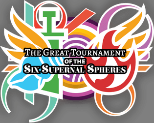 The Great Tournament of the Six Supernal Spheres  