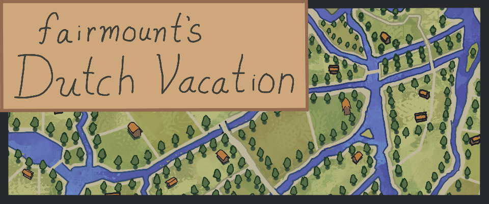 Fairmount’s Dutch Vacation [DEMO]
