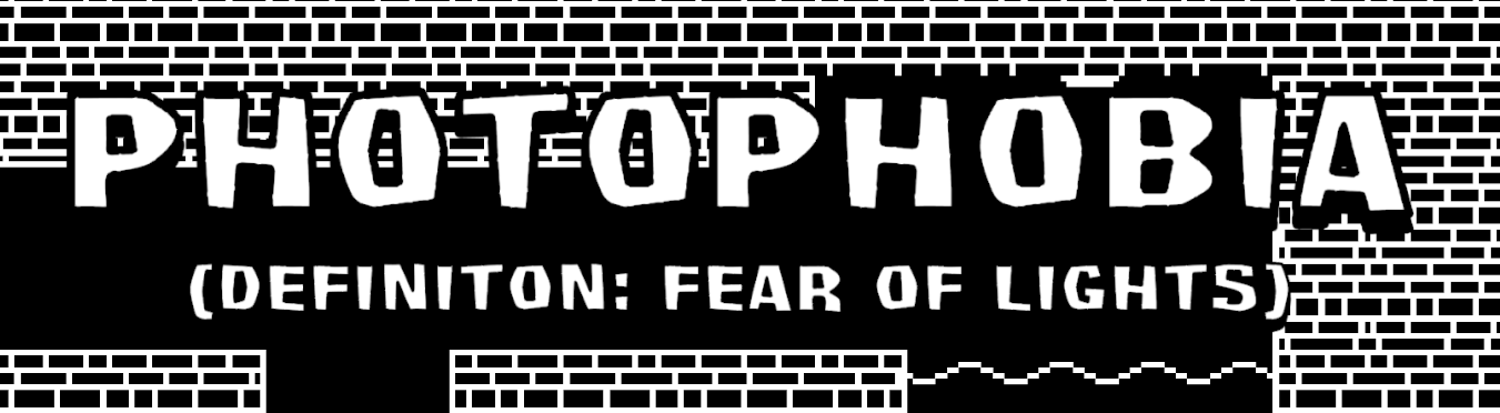 Photophobia - The Fear of Lights