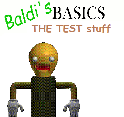 Baldi's Basic The Test Stuff