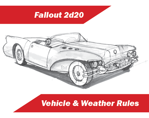 Cover image for Fallout 2d20 Vehicle and Weather Rules