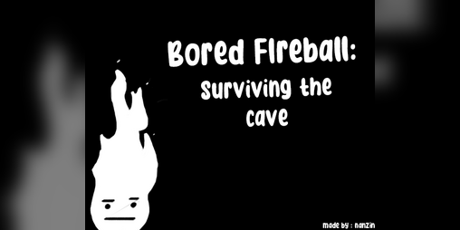 Cover image for Bored fireball: Surviving the cave