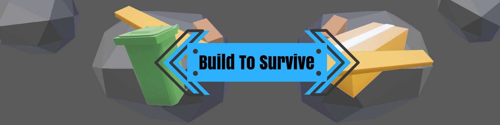 Build To Survive