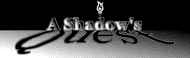 A Shadow's Quest
