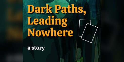 Cover image for Dark Paths, Leading Nowhere