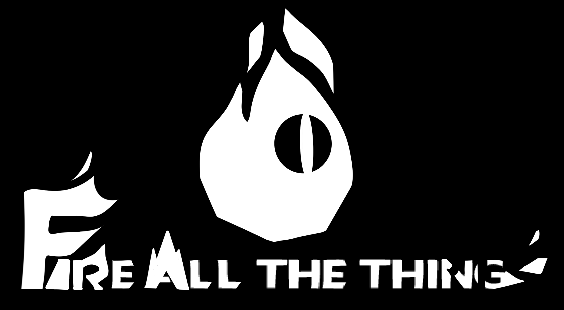 Fire All the Thing