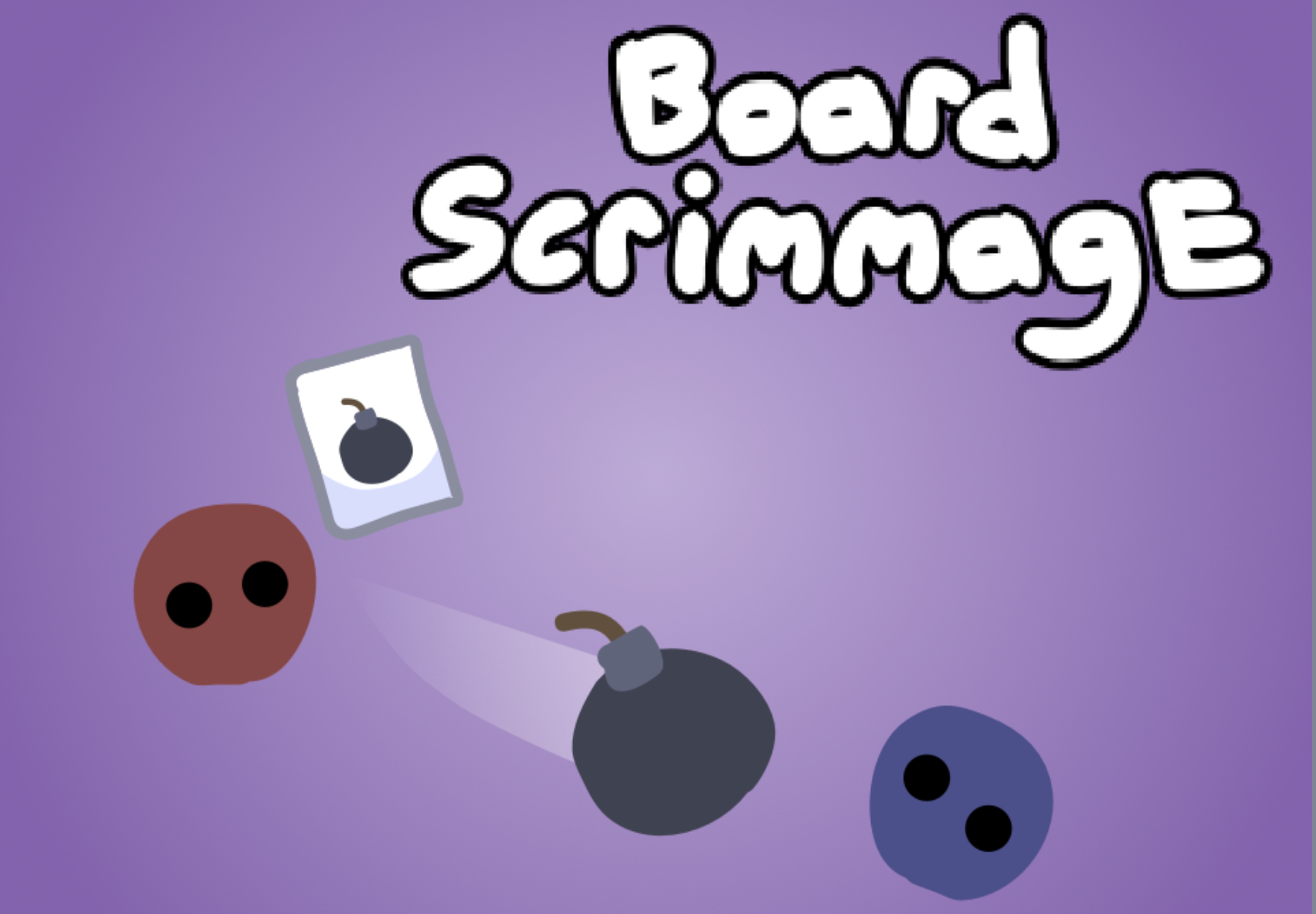Board Scrimmage