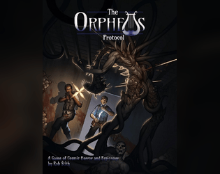 The ORPHEUS Protocol   - A Game of Cosmic Horror and Espionage 