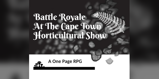 Cover image for Battle Royale At The Cape Town Horticultural Show