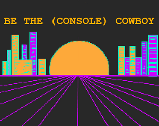 Be the (Console) Cowboy  