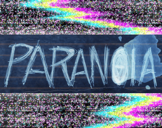 Paranoia   - A one-page rules-light ttrpg where you and your team hunt down an Anomaly. 