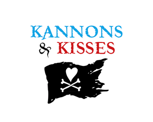 Kannons & Kisses   - One-page pirate hack for Lasers & Feelings. 