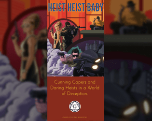 Heist Heist Baby   - Cunning Capers and Daring Heists in a World of Deception 