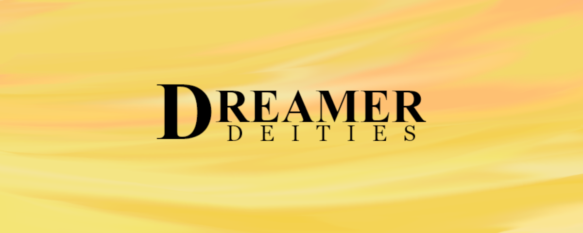 Dreamer: Deities