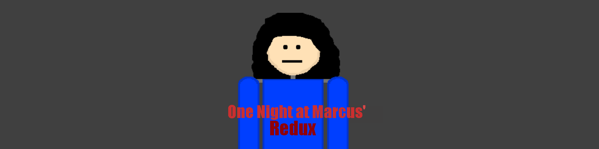 One Night at Marcus' Redux