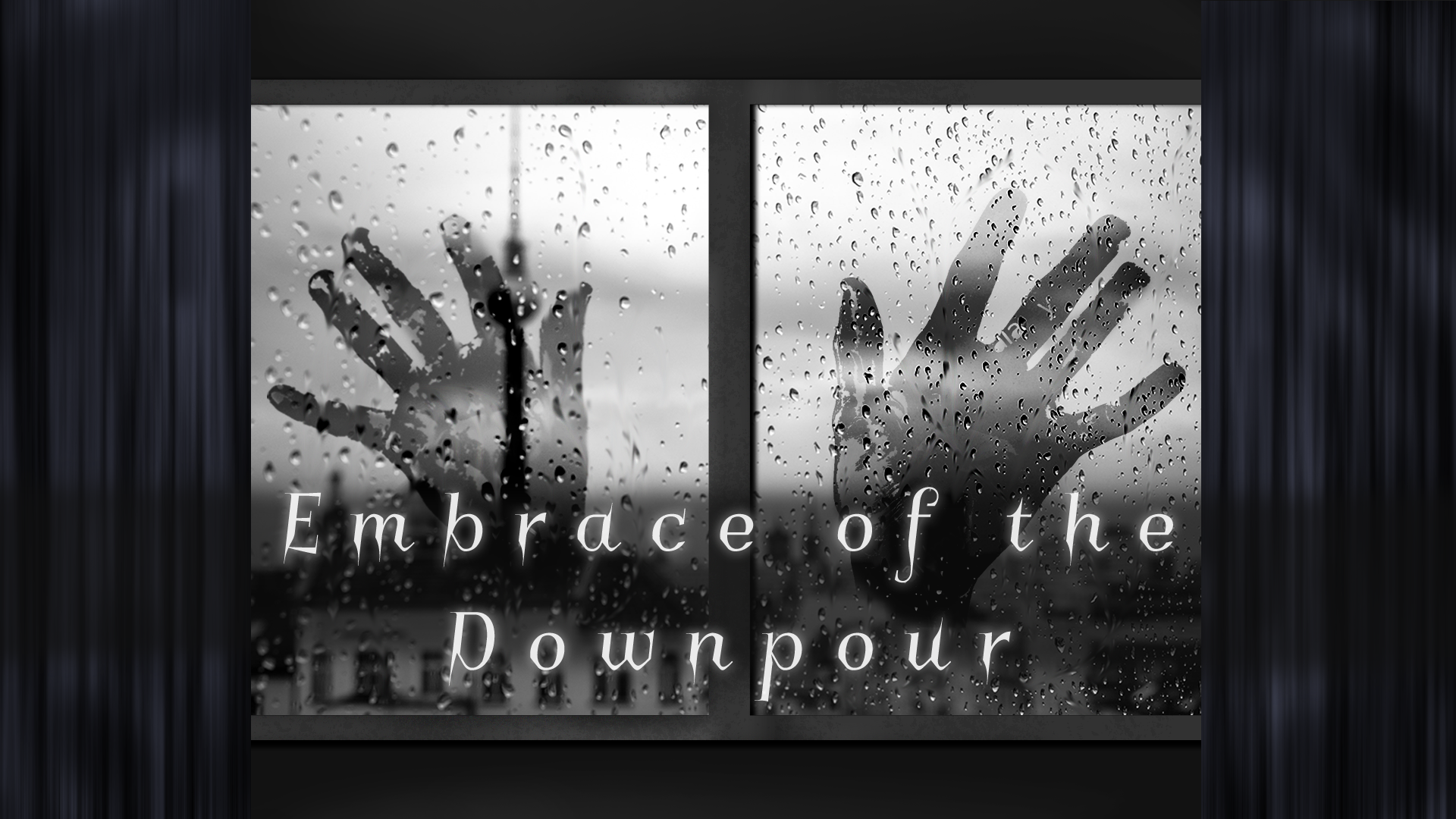Embrace of the Downpour