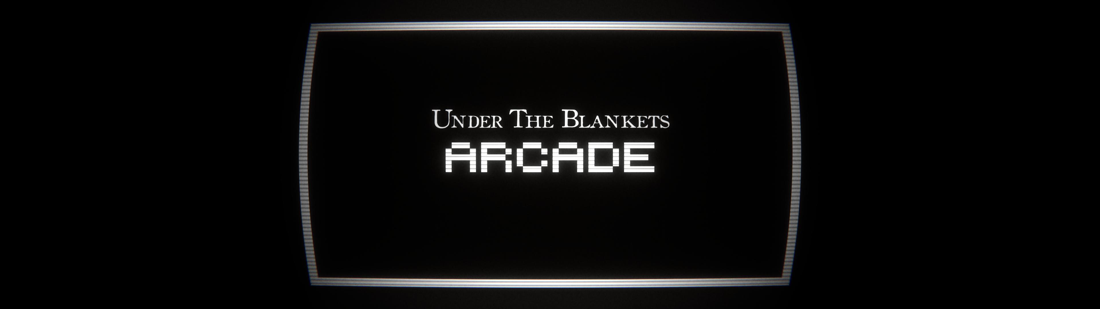 Under The Blankets Arcade (The Inventor)