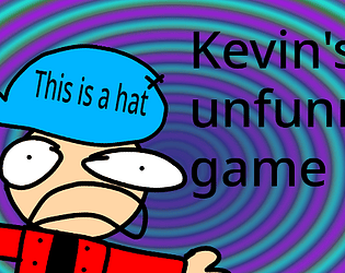 Kevin's Unfunny game