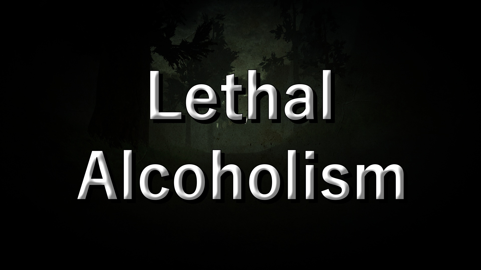 Lethal Alcoholism