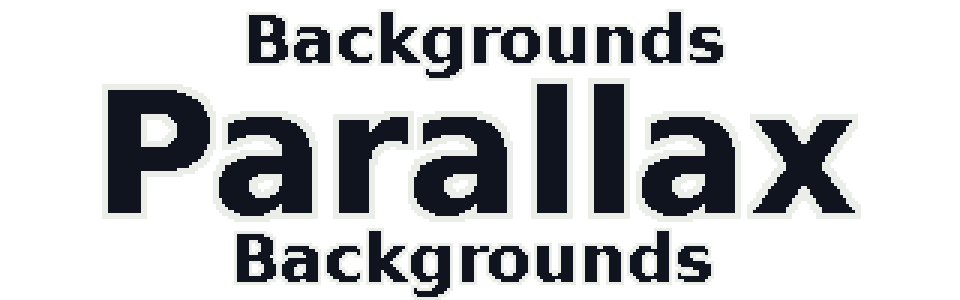 Backgrounds Parallax Backgrounds The words 'Backgrounds Parallax Backgrounds' in bold, outlined text on a transparent background.