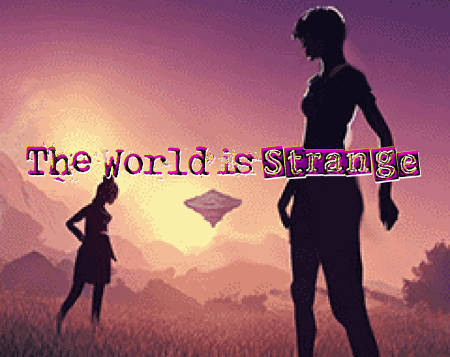 The World is Strange