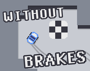 Without brakes