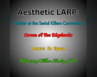 Aesthetic LARP   - A short larp about committing to the bit 