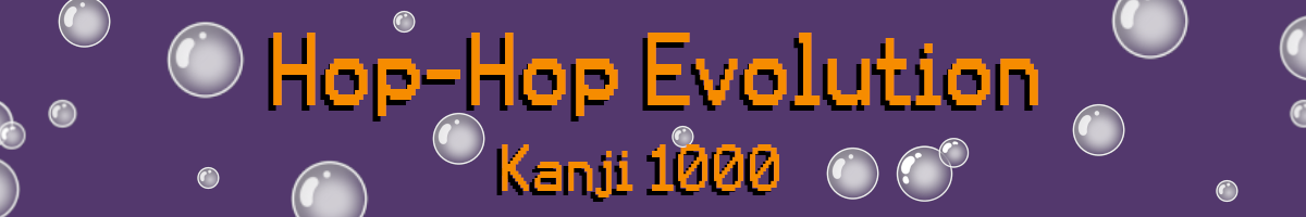 Hop-Hop Evolution: Kanji 1000
