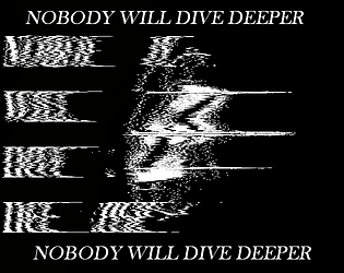 Nobody Will Dive Deeper PROLOGUE