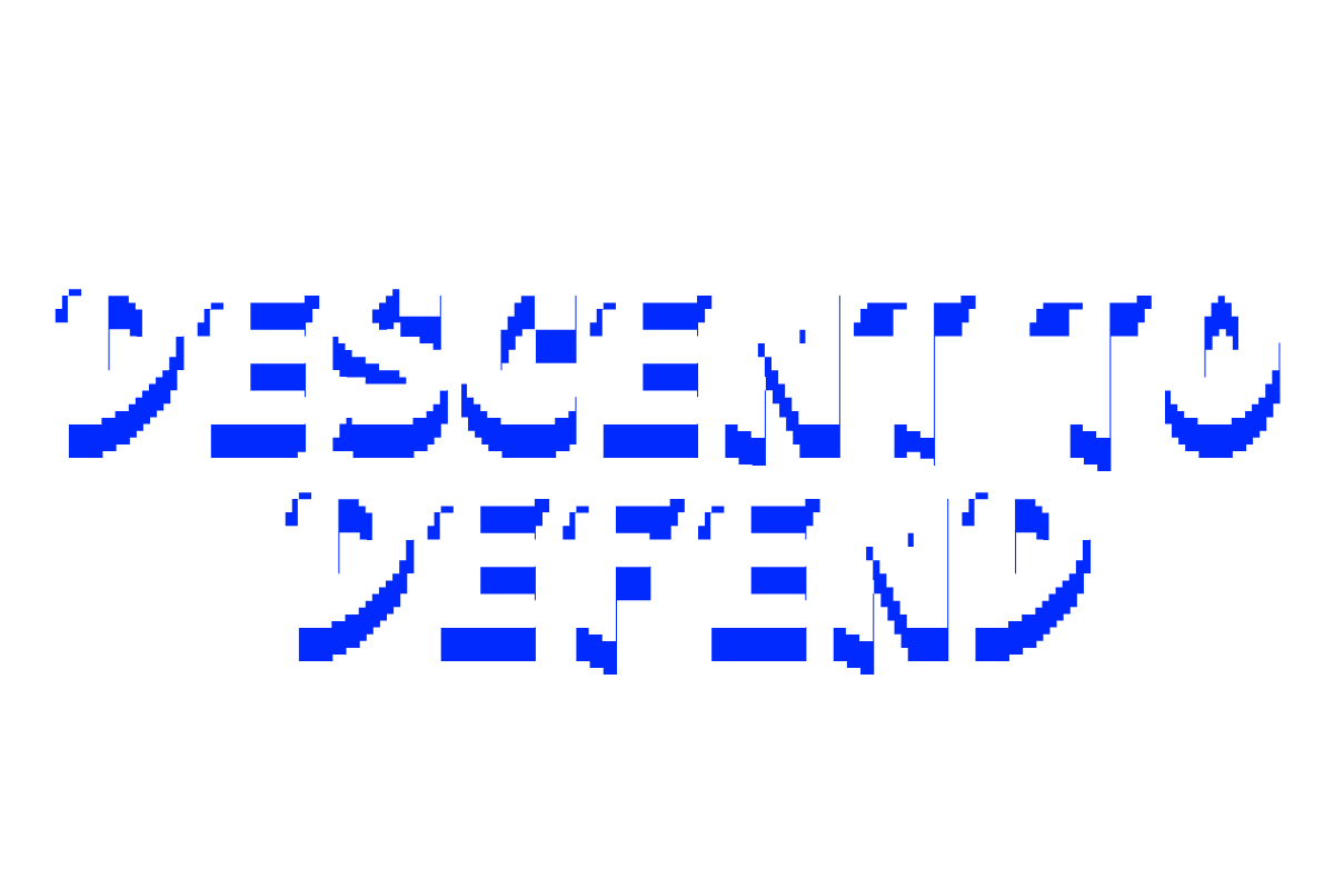 Descent To Defend