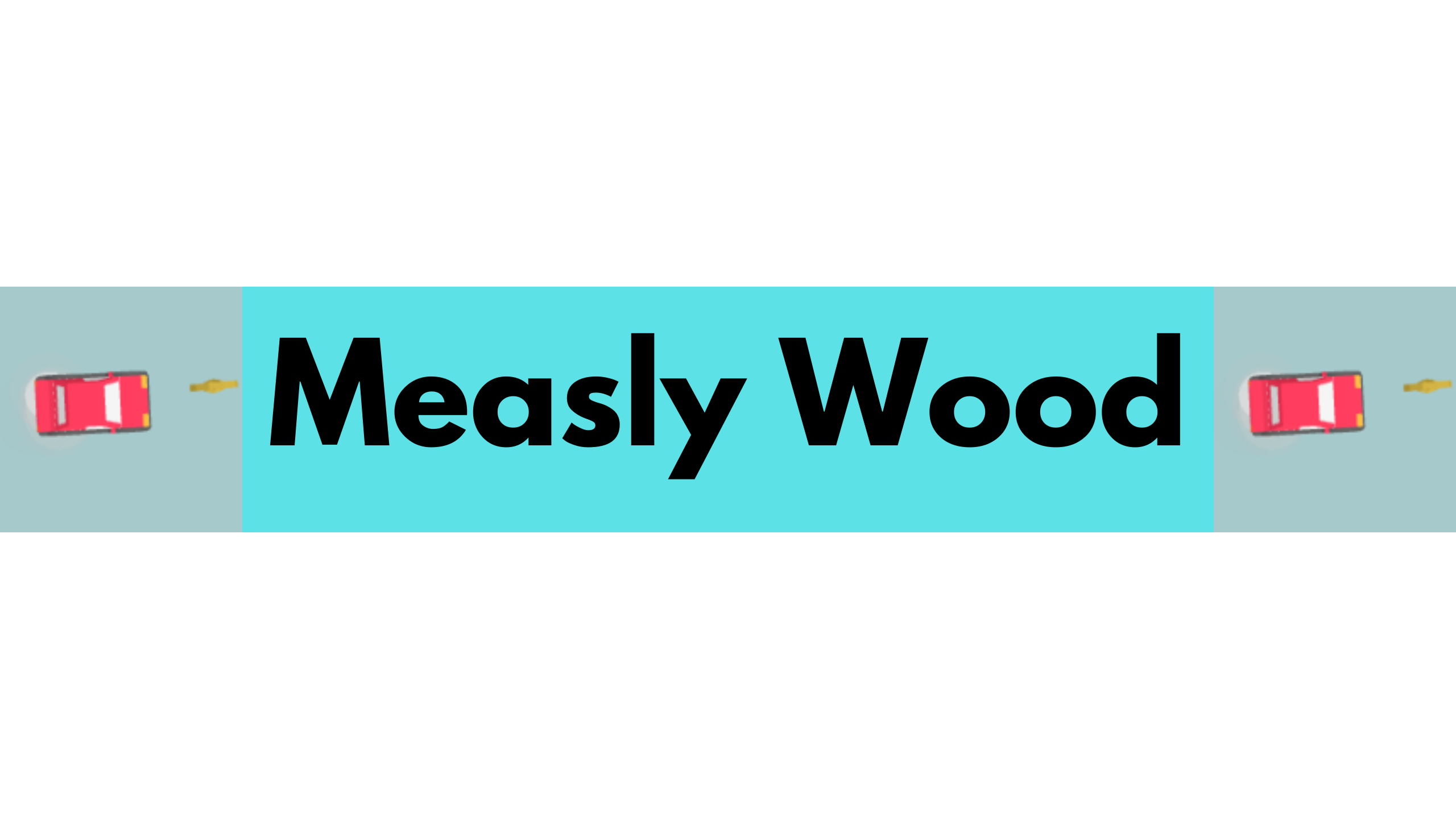 Measly Wood