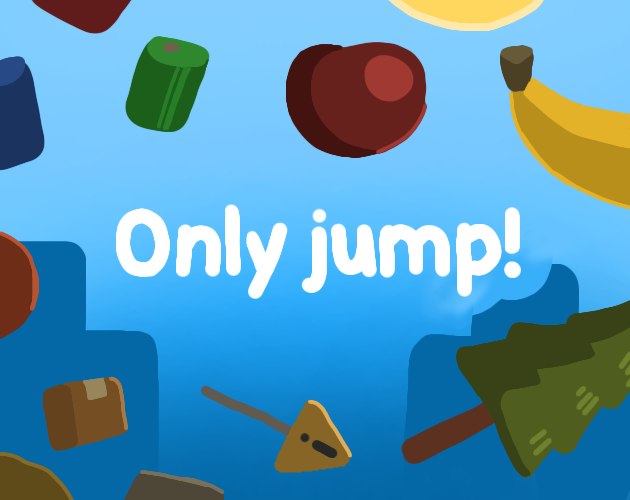 Only jump!