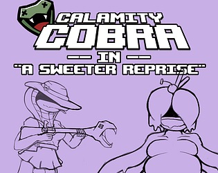 🐍 Calamity Cobra in A Sweet Surprise (V1.0 - Gain Jam Ready