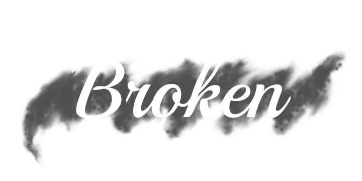 Broken