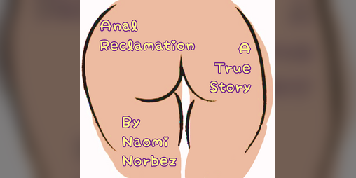Cover image for Anal Reclamation: A True Story