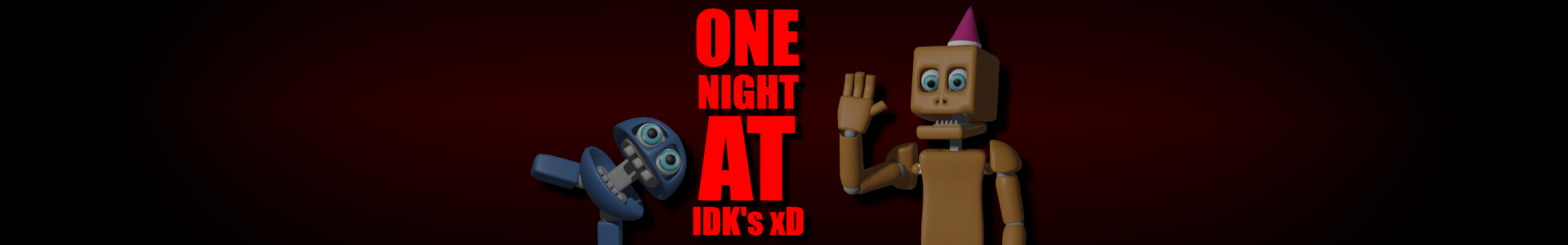One Night At IDK's