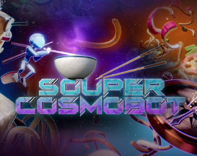 Souper Cosmobot by Jordan Neff, Skyler Zartman, mdth0, ferrnmusic ...