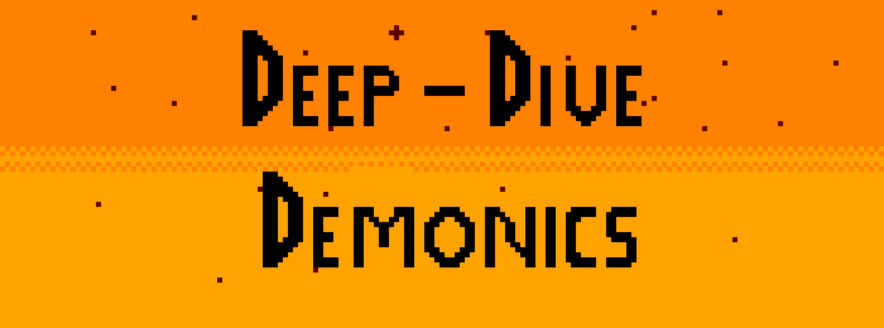 Deep-Dive Demonics